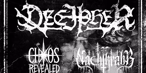 DECIPHER + NACHTKRABB + CHAOS REVEALED