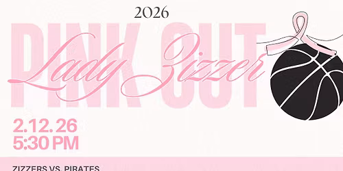 2026 Lady Zizzer Basketball Pink Out Game & Fundraiser