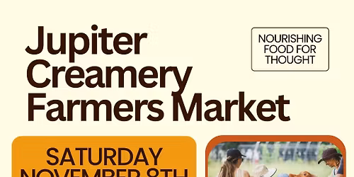 Jupiter Creamery Farmers Market & Open Farm Day