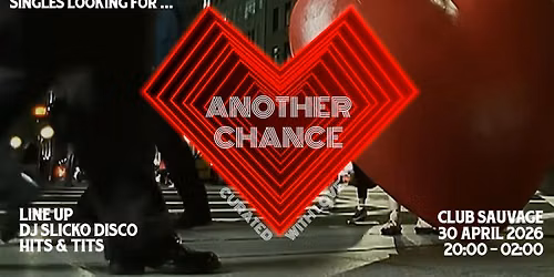 ANOTHER CHANCE \u00b0 no swipe only vibe, d\u00e9 single party voor 30-plussers \u00b0 Club Sauvage