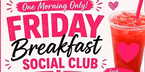 \ud83d\udc96 Friday Breakfast Social Club \ud83c\udf73\ud83e\udd5e