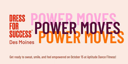 Power Move: Dance Class in support of Dress for Success Des Moines