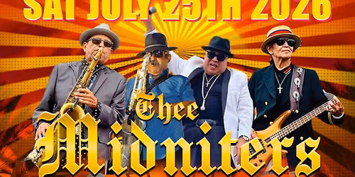 Thee Midniters - Soto - DJ Frankie Firme + Dinner Buffet $40 Sat. July 25th Call 323-895-2863