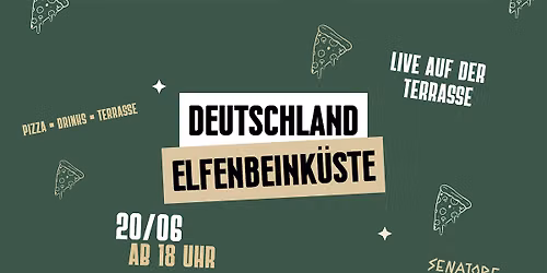 \u26bd\ufe0f DEUTSCHLAND VS. ELFENBEINK\u00dcSTE - AUF DER SENATORE TERRASSE