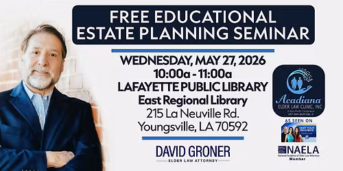 FREE EDUCATIONAL ESTATE PLANNING SEMINAR IN YOUNGSVILLE, LA