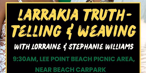 Larrakia Truth-telling and Weaving Workshop