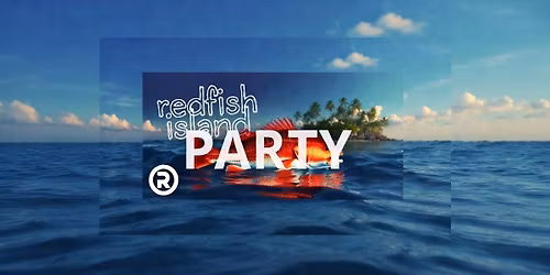 Redfish Island Party