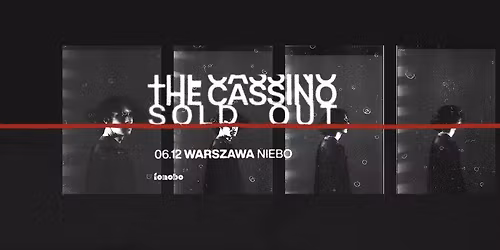 (SOLD OUT) THE CASSINO \/ WARSZAWA \/ 06.12.25