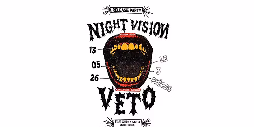 NIGHT VISION x VETO * Split Album Release Party! 13\/05 au 3P