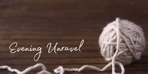 Evening Unravel