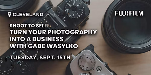 Shoot to Sell: Turn Your Photography into a Business | Cleveland, OH