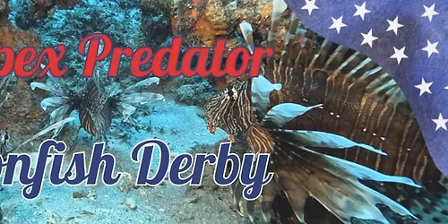 Apex Predator Lionfish Derby