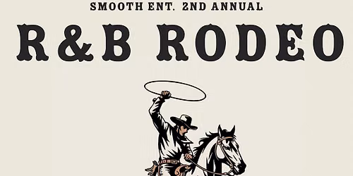 2ND ANNUAL R&B RODEO