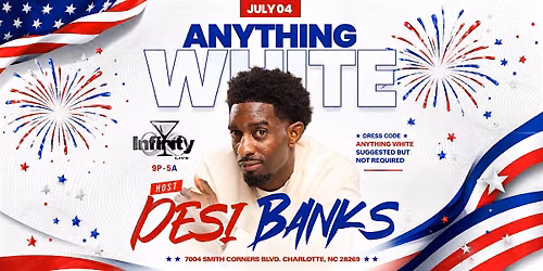 Desi Banks All White 4th Of July Show Afterparty!