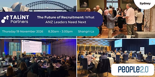Future of Recruitment Conference: What ANZ Leaders need next