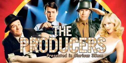 THE PRODUCERS (M) Presented in glorious 35mm