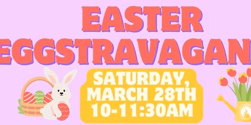 Easter Eggstravaganza 