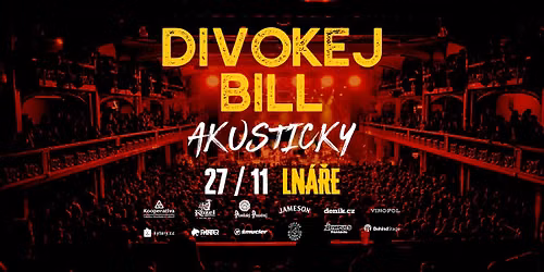 DIVOKEJ BILL AKUSTICKY \/ Ln\u00e1\u0159e 27.11.2026