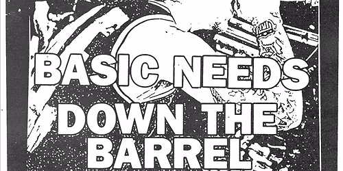 NO GUARD OI+ BASIC NEEDS + DOWN THE BARREL, PRECURSOR