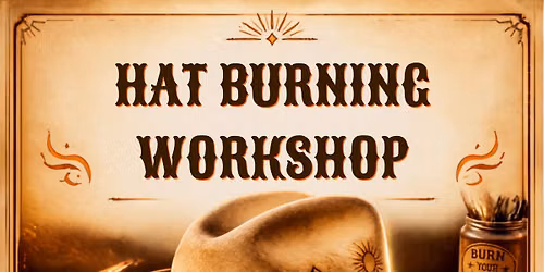 Hat Burning Workshop at Red Rock Pub