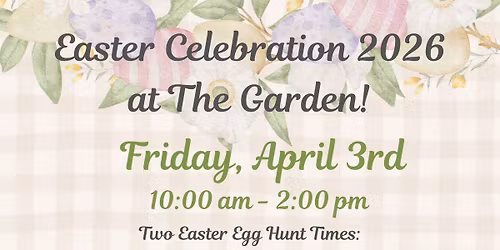 Easter Celebration at The Garden at Peach Creek