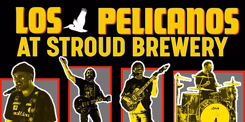 Los Pelicanos at Stroud Brewery
