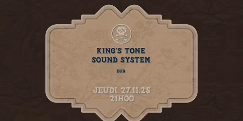 KING\u2019S TONE SOUND SYSTEM (DUB) @ LE POULPE