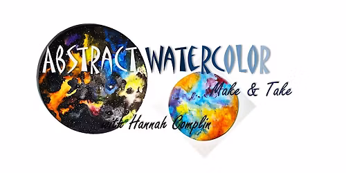Abstract Art Watercolor Make & Take Painting Class for All Levels