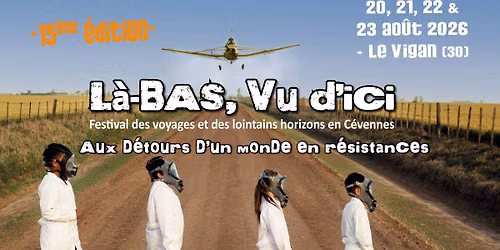 Festival L\u00e0-bas, Vu d'ici - 15\u00e8me \u00e9dition