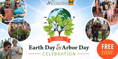 FREE Earth Day & Arbor Day Celebration \ud83c\udf0e\ud83c\udf34 at the Wellington Amphitheater