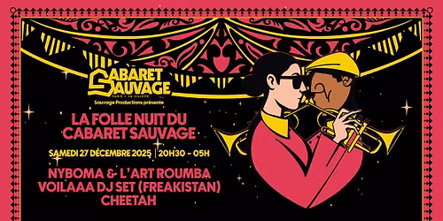 La Folle Nuit du Cabaret Sauvage \u2022 27.12.25
