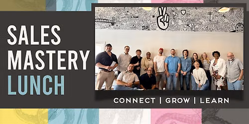 Sales Mastery Luncheon: They Were Ready to Buy. Then You Followed Up.