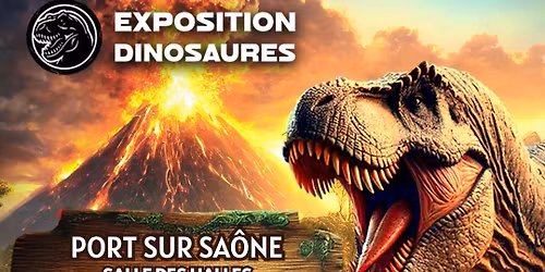 Expositions de Dinosaures \u00e0 Port sur Sa\u00f4ne\ud83e\udd95