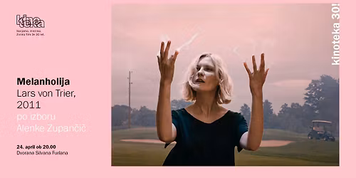 Kinoteka 30! Melanholija