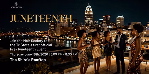 The Noir Society Presents The Official Pre-Juneteenth Celebration