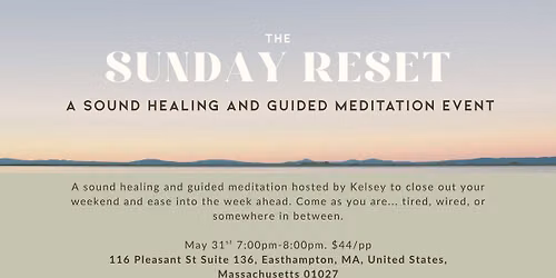 The Sunday Reset - Sound Healing and Guided Meditation