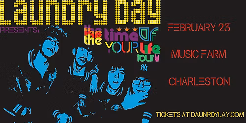 LAUNDRY DAY: The Time of Your Life Tour