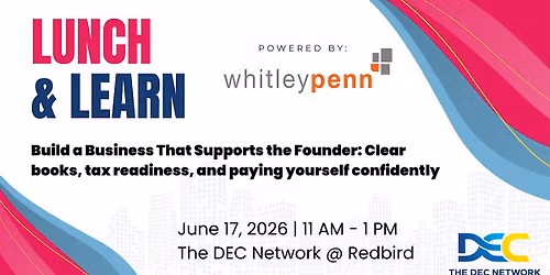 Build a Business That Supports the Founder, Whitley Penn Lunch & Learn @ FW