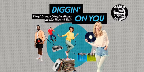 Diggin On You: Vinyl Lovers Singles Mixer at the LA Record Fair