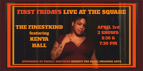 First Fridays LIVE at [the square]: The Finestkind with Kenya Hall