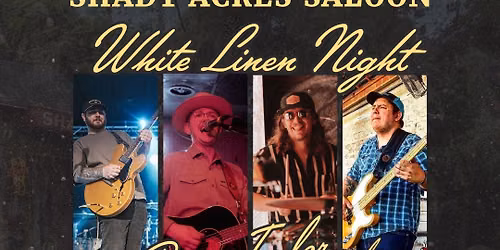 The High Society LIVE at Shady Acres Saloon - WHITE LINEN NIGHT