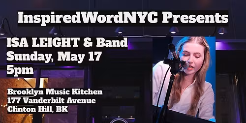 InspiredWordNYC Presents ISA LEIGHT & Band at Brooklyn Music Kitchen