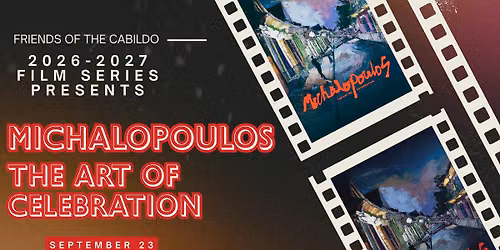FOC Film Series Presents: Michalopoulos: The Art Of Celebration