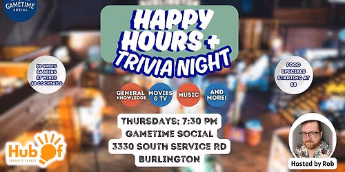 Happy Hours Trivia Night @ Gametime Social (Burlington)