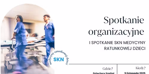 I Spotkanie SKN Medycyny Ratunkowej Dzieci WUM