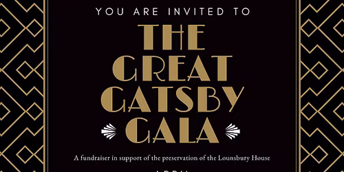 The Great Gatsby Gala \u2013 Fundraiser for the Preservation of Lounsbury House