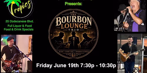 The Bourbon Lounge Trio @Tropics of Tarpon Springs