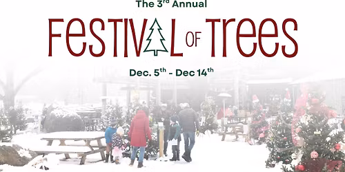 The 3rd Annual Festival of Trees - FREE Holiday Community Event