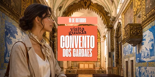 \ud83d\udce2 Visita Guiada: Convento dos Cardaes