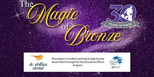The Magic of Bronze - Orlando